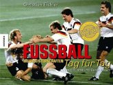 Fußball-Weltmeisterschaften, Tag für Tag