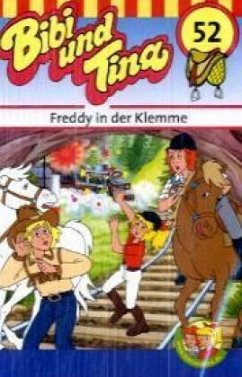 Freddy in der Klemme, 1 Cassette / Bibi und Tina, Cassetten 52 - Tiehm, Ulf