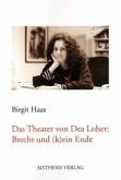 Das Theater von Dea Loher: Brecht und (k)ein Ende