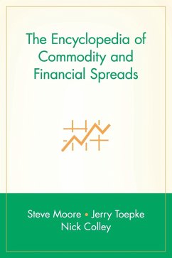 The Encyclopedia of Commodity and Financial Spreads - Moore, Steve