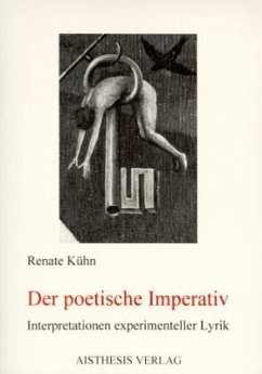 Der poetische Imperativ - Kühn, Renate