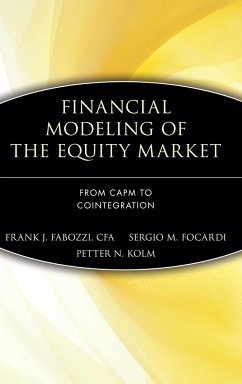 Financial Modeling of the Equity Market - Fabozzi, Frank J.; Focardi, Sergio M.; Kolm, Petter N.