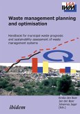 Waste management planning and optimisation. Handbook for municipal waste prognosis and sustainability assessment of waste management systems