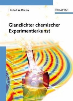 Glanzlichter chemischer Experimentierkunst - Roesky, Herbert W.