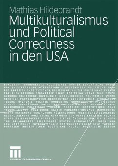 Multikulturalismus und Political Correctness in den USA - Hildebrandt, Mathias