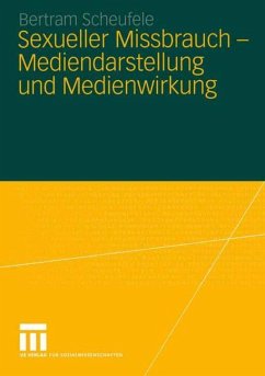 Sexueller Missbrauch ¿ Mediendarstellung und Medienwirkung - Scheufele, Bertram