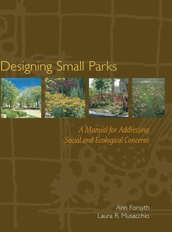 Designing Small Parks - Forsyth, Ann;Musacchio, Laura