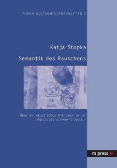 Semantik des Rauschens - Stopka, Katja
