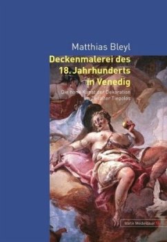 Deckenmalerei des 18. Jahrhunderts in Venedig - Bleyl, Matthias