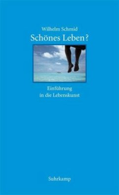 Schönes Leben? - Schmid, Wilhelm