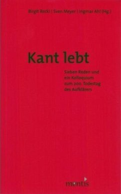 Kant lebt - Recki, Birgit / Meyer, Sven / Ahl, Ingmar (Hgg.)