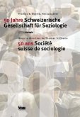 50 Jahre Schweizerische Gesellschaft für Soziologie. 50 ans Société suisse de sociologie