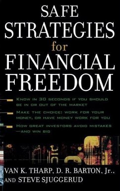 Safe Strategies for Financial Freedom - Tharp, Van K.; Barton, D. R.; Sjuggerud, Steve