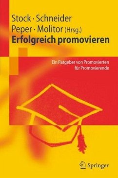 Erfolgreich promovieren - Stock, Steffen / Schneider, Patricia / Peper, Elisabeth / Molitor, Eva (Hgg.)