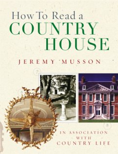 How To Read A Country House - Musson, Jeremy