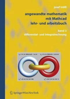Trölß, Josef: Angewandte Mathematik mit Mathcad Teil: Bd. 3., Differential- und Integralrechnung