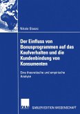 Der Einfluss von Bonusprogrammen auf das Kaufverhalten und die Kundenbindung von Konsumenten