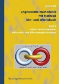 Trölß, Josef: Angewandte Mathematik mit Mathcad Teil: Bd. 4., Reihen, Transformationen, Differential- und Differenzengleichungen