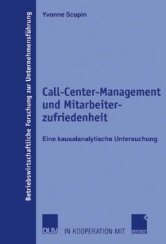 Call-Center-Management und Mitarbeiterzufriedenheit - Scupin, Yvonne