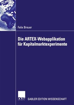 Die ARTEX-Webapplikation für Kapitalmarktexperimente - Breuer, Felix