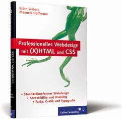 Professionelles Webdesign mit (X)HTML und CSS - Seibert, Björn / Hoffmann, Manuela