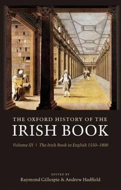 The Oxford History of the Irish Book - Gillespie, Raymond / Hadfield, Andrew (eds.)