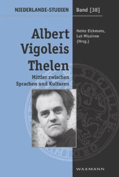 Albert Vigoleis Thelen - Eickmans, Heinz / Missinne, Lut (Hgg.)