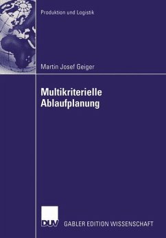 Multikriterielle Ablaufplanung - Geiger, Martin Josef