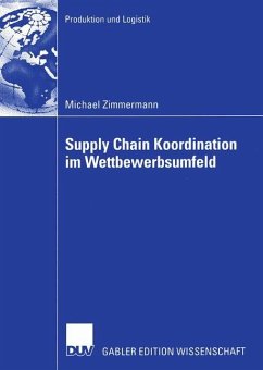 Supply Chain Koordination im Wettbewerbsumfeld - Zimmermann, Michael