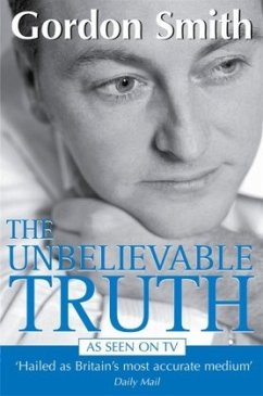 The Unbelievable Truth - Smith, Gordon