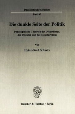 Die dunkle Seite der Politik. - Schmitz, Heinz-Gerd