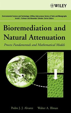 Bioremediation and Natural Attenuation - Alvarez, Pedro J.;Illman, Walter A.