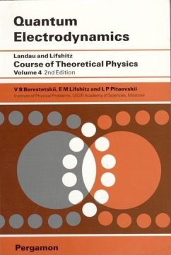 Quantum Electrodynamics - Berestetskii, V B (Institute of Physical Sciences, U.S.S.R Academy o; Pitaevskii, L. P. (Institute for Physical Problems, USSR Academy of ; Lifshitz, E.M.