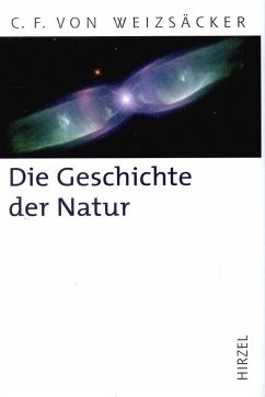 Die Geschichte der Natur - Weizsäcker, Carl Friedrich von