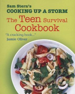 Sam Stern's Cooking Up A Storm - The Teen Survival Cookbook - Stern, Sam