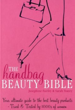 The Handbag Beauty Bible - Fairley, Josephine; Stacey, Sarah