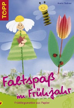 Faltspaß im Frühjahr - Täubner, Armin