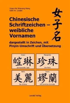 Chinesische Schriftzeichen - weibliche Vornamen - Bräuning-Wang, Hsiao-Mei;Lewald, Edith W.