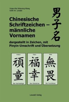 Chinesische Schriftzeichen - männliche Vornamen - Bräuning-Wang, Hsiao-Mei;Lewald, Edith W.