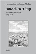 Briefe und Biographie 1785-1808 / entre chien et loup - Pückler-Muskau, Hermann Fürst von