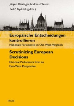 Europäische Entscheidungen kontrollieren. Scrutinizing European Decisions - Dieringer, Jürgen / Mauer, Andreas / Györi, Enikö (Hgg.)