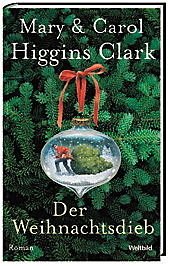 Der Weihnachtsdieb - Clark, Mary Higgins; Clark, Carol Higgins