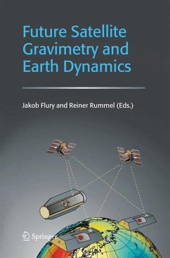 Future Satellite Gravimetry and Earth Dynamics - Flury, Jakob / Rummel, Reiner (eds.)