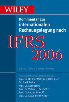 Wiley Kommentar zur internationalen Rechnungslegung nach IFRS 2006 - Ballwieser, Wolfgang / Beine, Frank / Hayn, Sven / Peemöller, Volker H. / Schruff, Lothar / Weber, Claus-Peter (Hgg.)