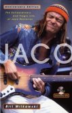 Jaco: The Extraordinary and Tragic Life of Jaco Pastorius - Anniversary Edition