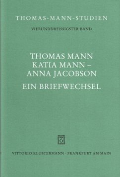 Thomas Mann, Katia Mann - Anna Jacobson - Mann, Thomas;Mann, Katia;Jacobsen, Anna