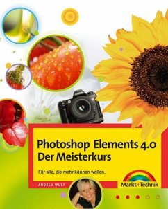 Photoshop Elements 4.0 - Der Meisterkurs - Wulf, Angela