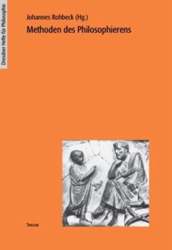Methoden des Philosophierens - Rohbeck, Johannes (Hrsg.)