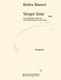 Singet leise, Kinderchor und Bläserquintett oder Klavier, Chorpartitur Singet leise, Kinderchor und Bläserquintett oder Klavier, Chorpartitur
