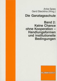 Die Ganztagsschule - Spies, Anke / Stecklina, Gerd (Hgg.)
